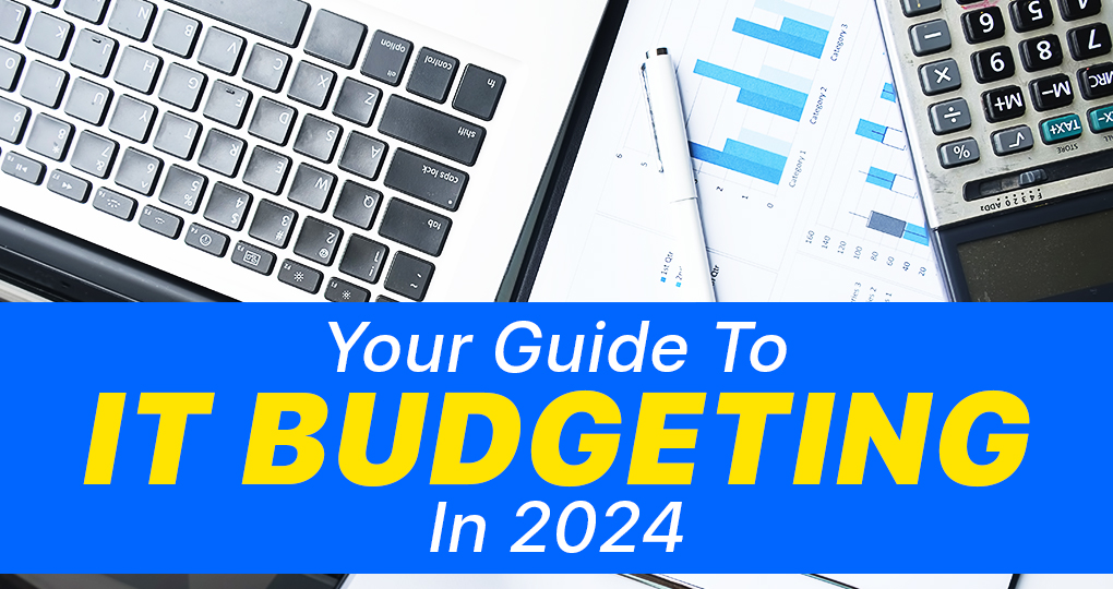 Your Guide To IT Budgeting In 2024 Managed Services Safe Network Solutions Nashville, TN